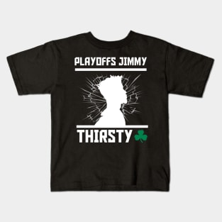 Playoffs Jimmy Buckets THIRSTY Kids T-Shirt